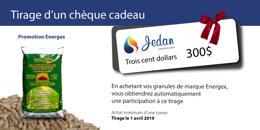 Tirage d'un chèque cadeau de 300$ avec l'achat de granules Energex